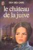 Le chateau de la juive. Cars Guy Des