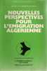 Nouvelles perspectives pour l'émigartion algérienne. Mokhtari Omar