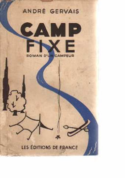 Camp fixe. roman d'un campeur. Gervais André