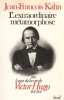 L'extraordinaire métamorphose ou cinq ans de la vie de victor hugo. Kahn