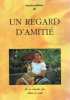 Un regard d'amitié. Mariau Marylène
