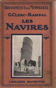 Les navires (avec 92 gravures). Clerc-rampal G