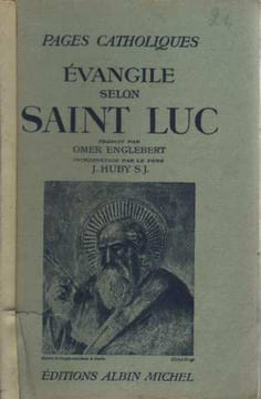 Pages catholiques. Evangile selon Saint Luc. Englebert Omer