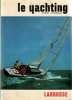 Le yachting voile-moteur. Peytel Jean  Dauchez Luc