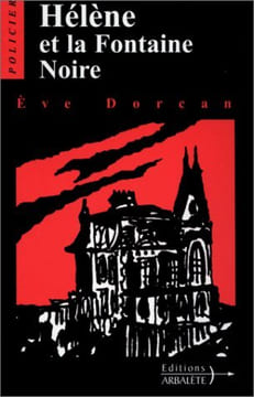 Hélène et la fontaine noire. Eve Dorcan