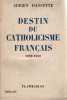 Destin du catholicisme français 1926-1956. Dansette Adrien