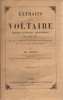 Extraits de Voltaire lectures littéraires philosophiques et morales destinées aux élèves de l'enseignement secondaire classique et de l'enseignement ...