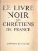 Le livre noir des chrétien de France. 