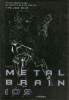Metal Brain 109 épisode 1. Kim Jun Bum  Kette Amoruso (traduction)