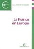 La France en Europe. Frémont-Vanacore Anne
