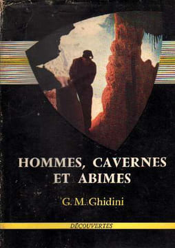 Hommes cavernes et abimes. Ghidini G.M
