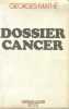 Dossier cancer. Mathé Georges