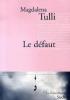 Le defaut. Tulli Magdalena