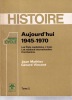 Aujourd'hui depuis 1945 tome 2 : les etats capitalistes. l'europe l'asie. les relations internation. Mathiex Jean  Vincent Gérard