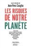 Les risques de notre planète. Collectif  Jean-Yves Casgha
