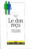 Le don recu : greffe d'organe et compatibilite. Degos L