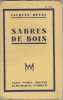 Sabres de bois. Deval Jacques