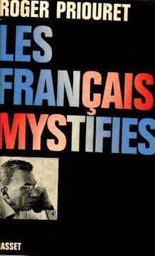 Les français mystifies. Priouret Roger