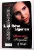 Le re?ve alge?rien : arc-en-ciel : chroniques. Ghezali Salima