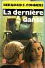 La derniere danse. Conners Bernard F.  Delamare Philippe (traduction)