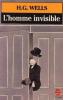L'homme Invisible. Wells Herbert-George  Laurent Achille (traduction)  Rosenblum Arlette (notice)