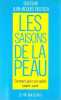 Les saisons de la peau : comment gerer son capital beaute-sante. Dr Deutsch-J.J