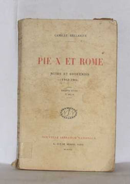 Pie X et rome notes et souvenirs (1903-1914). Bellaigue Camille