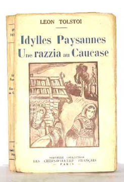 Idylles paysannes une razzia au caucase. Tolstoï Leon