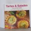 Tartes & salades gourmandes 70 recettes sucrées et salées. Joly Marie