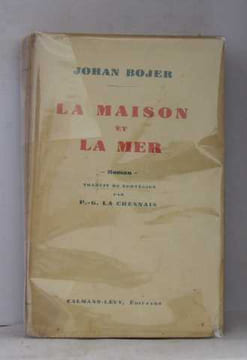 La maison et la mer. Bojer Johan