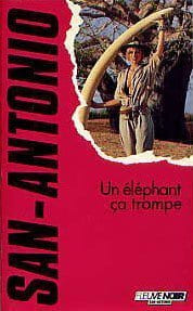 Un Eléphant ça trompe ancienne édition. San-Antonio