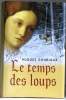Le temps des loups. Douriaux Hugues