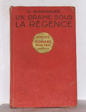 Un drame sous la régence. Bonhoure V