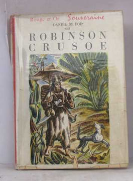 Robinson crusoe. De Foe Daniel Illustrations De Chieze
