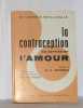 La contraception au service de l'amour. Weill-hallé Lagroua Dr
