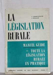 La législation rurale manuel guide toute la législation rurale en pratique