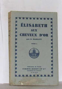 Élisabeth aux cheveux d'or tome I