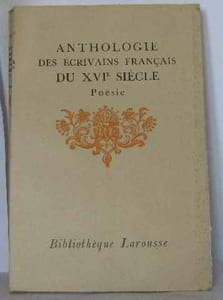 Anthologie des écrivains français des XVème et XVIème siècles
