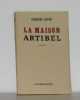La maison artibel. Rives Georges