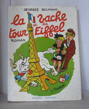 La vache et la tour eiffel. Belmont Georges