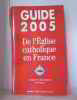 Guide 2005 de l'Eglise catholique en France. 