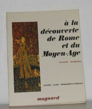 À la découverte de rome et du moyen âge. Bernard Claude