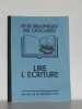 Lire l'écriture. 