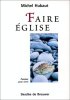 Faire eglise. Hubaut Marie