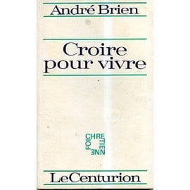 Croire pour vivre