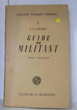 Guide du militant tome premier. Lebret L.j