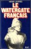 Le watergate français. Jannes Henri