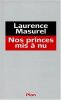 Nos princes mis a nu. Laurence Masurel