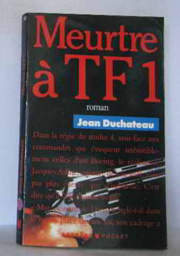 Meurtre a tf1. Duchateau J
