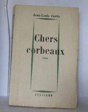 Chers corbeaux. Curtis Jean-louis